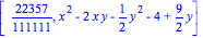 [22357/111111, x^2-2*x*y-1/2*y^2-4+9/2*y]